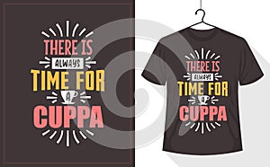 There is Always Time for a Cuppa, Tea lover t-shirt design