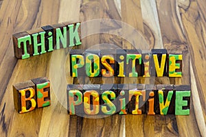Think be positive attitude work hard together