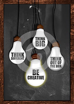 Think big , be creative