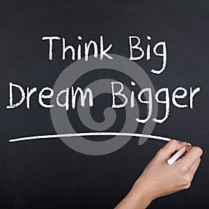 Think Big Dream Bigger