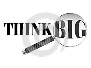 Think Big Magnifying Glass