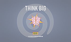 Think Big Positive Thinking Inspiration Attitude Concept