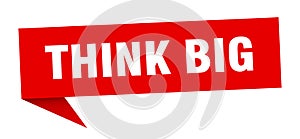 think big speech bubble.