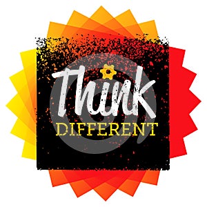 Think Different. Creative Brush Vector Typography Sign Concept