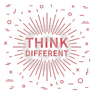 Think different. Inspiring phrase
