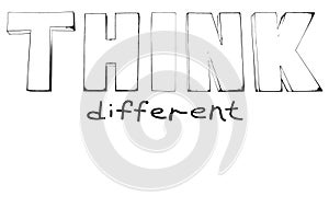 Think different, think outside box, stand out from crowd, outstanding concept, creative idea design, motivation quote