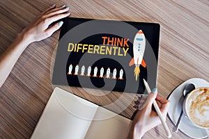 Think differently, Mind outside the box, Creativity, Innovation concept on screen.