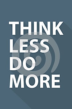 think less do more on grey