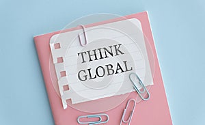 Think Global Concept, Think Global text on card