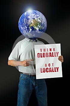 Think Globally Act Locally environmental message man with Earth head