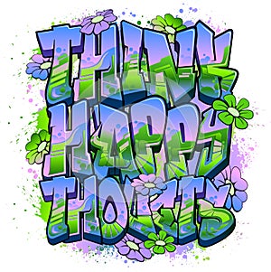 Think Happy Thougts in Graffiti Art