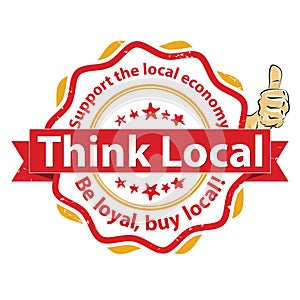 Think local. Be loyal, Buy local! - red and orange stamp / label for print