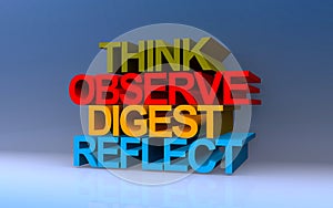 think observe digest reflect on blue