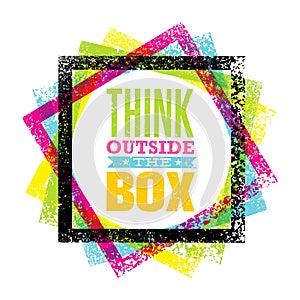 Think outside the box artistic grunge motivation creative lettering composition. Vector design element