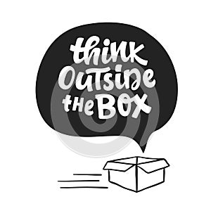 Think outside the box concept. Inspirational saying