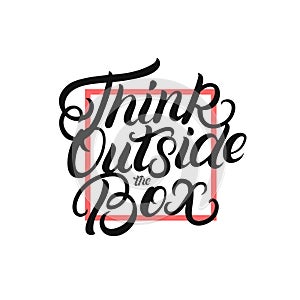 Think outside the box hand written lettering poster.