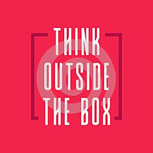 Think Outside The Box. inspiration graphic design typography element.