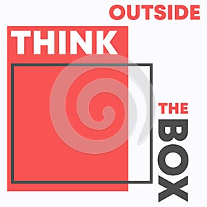 Think Outside the Box quote for t-shirt typography, stamp, tee print, applique, fashion slogan, badge, poster, sticker