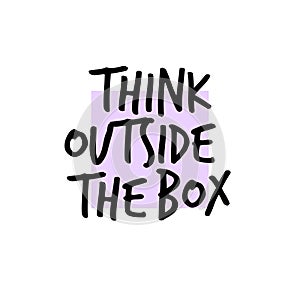 Think outside box typography vector design background. Think outside box creative concept.
