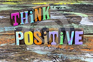 Think positive attitude thinking happiness motivation happy lifestyle success mindset