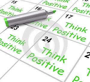 Think Positive Calendar Means Optimism And