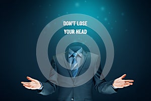 Think positive and donâ€™t lose head motivation concept