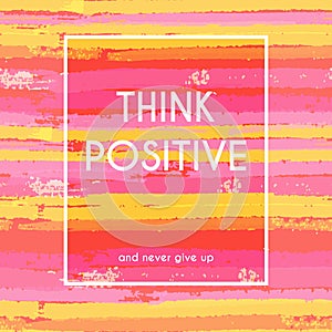 Think positive motivation poster