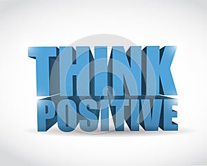 Think positive sign illustration design