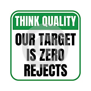 Think quality our target is zero rejects symbol icon photo