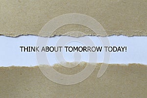 think about tomorrow today on white paper