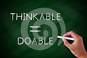 Thinkable and doable, Positive Concept