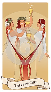 Three of Cups. Tarot cards. Three young and beautiful girls holding golden cups, dancing and toasting smiling and happy