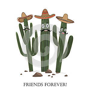 Three cute cartoon Saguaro cactus in sombrero. Friends forever text.