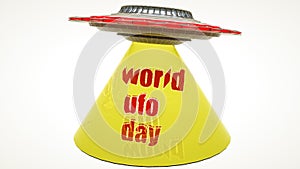 three-dimensional model of a ufo. with a light beam and the inscription world ufo day. 3d render