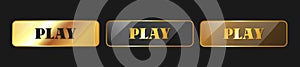 Three golden buttons Play. VIP luxury button Play. Vector illustration.