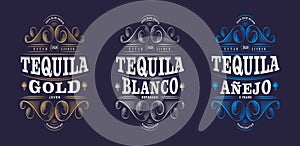 Three Tequila Labels. Tequila Premium Packaging Design. Lettering Composition and Curlicues Decorative Elements.