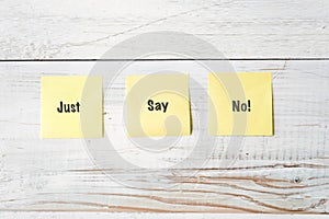 Three Yellow Post It notes with Message Just Say No!