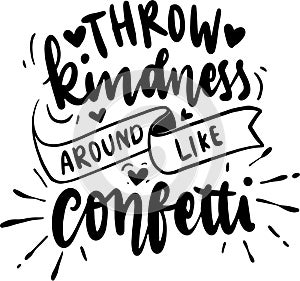 Throw Kindness Around Like Confetti