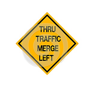 Thru Traffic Merge Left Road Sign, Vector Illustration, Isolate On White Background, Label ,Label