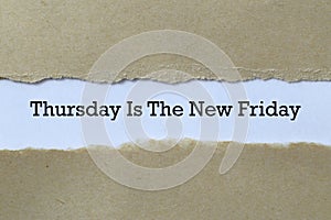 Thursday is the new friday on paper