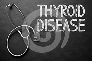 Thyroid Disease - Text on Chalkboard. 3D Illustration. photo