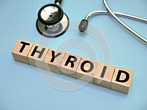 Thyroid, text words typography written on wooden letter, health and medical