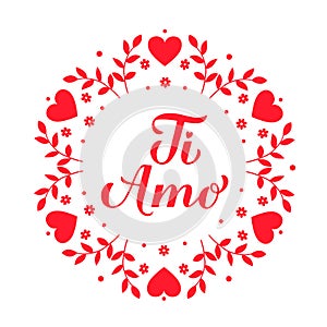 Ti Amo calligraphy hand lettering. I Love You inscription in Italian. Valentines day card. Vector template for poster