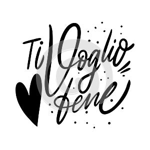 Ti Voglio Bene. I Love You phrase on Italian. Hand drawn lettering. Black Ink. Vector illustration