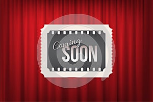 Ticket with Coming Soon text on red curtain background. Vector announcement banner template.