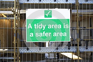 A tidy area is a safe area construction. site safety sign