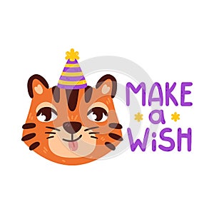 Tiger with party hat. Chinese zodiac animal. Make Wish lettering. Symbol of the new year 2022, 2034. Vector illustration isolated