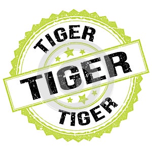 TIGER text on green-black round stamp sign