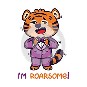 Tiger in tuxedo with bow tie. Handwritten lettering i am roarsome. Chinese zodiac animal. Symbol of the new year 2022, 2034.