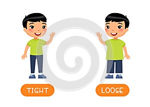 TIGHT and LOOSE antonyms flashcard vector template. Opposites concept.